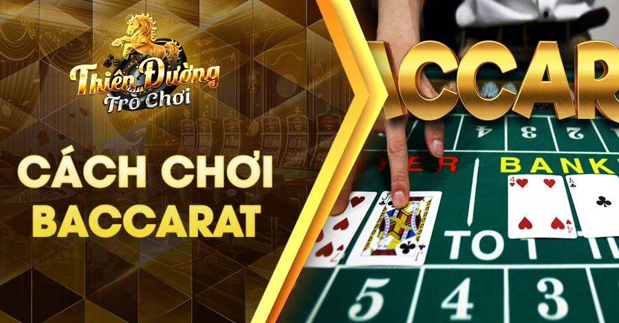 Khám phá cách chơi Baccarat TDTC rinh thưởng đầy túi